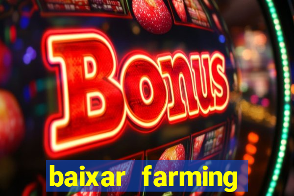 baixar farming simulator 18 dinheiro infinito